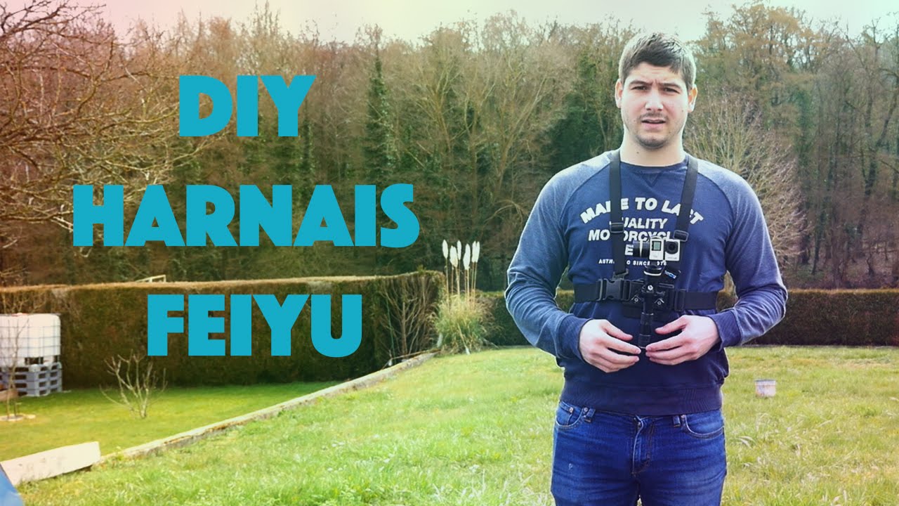 COMMENT FIXER SA FEIYU SUR UN HARNAIS DIY