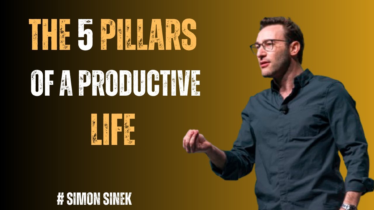 The Five Pillars of a Productive Life 