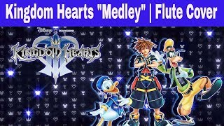 Kingdom Hearts Medley | Flute Cover