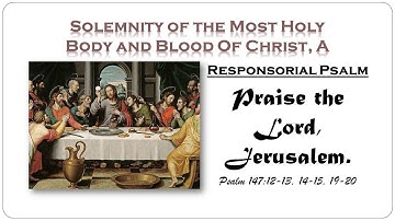 PSALM 147 - Praise the Lord, Jerusalem.