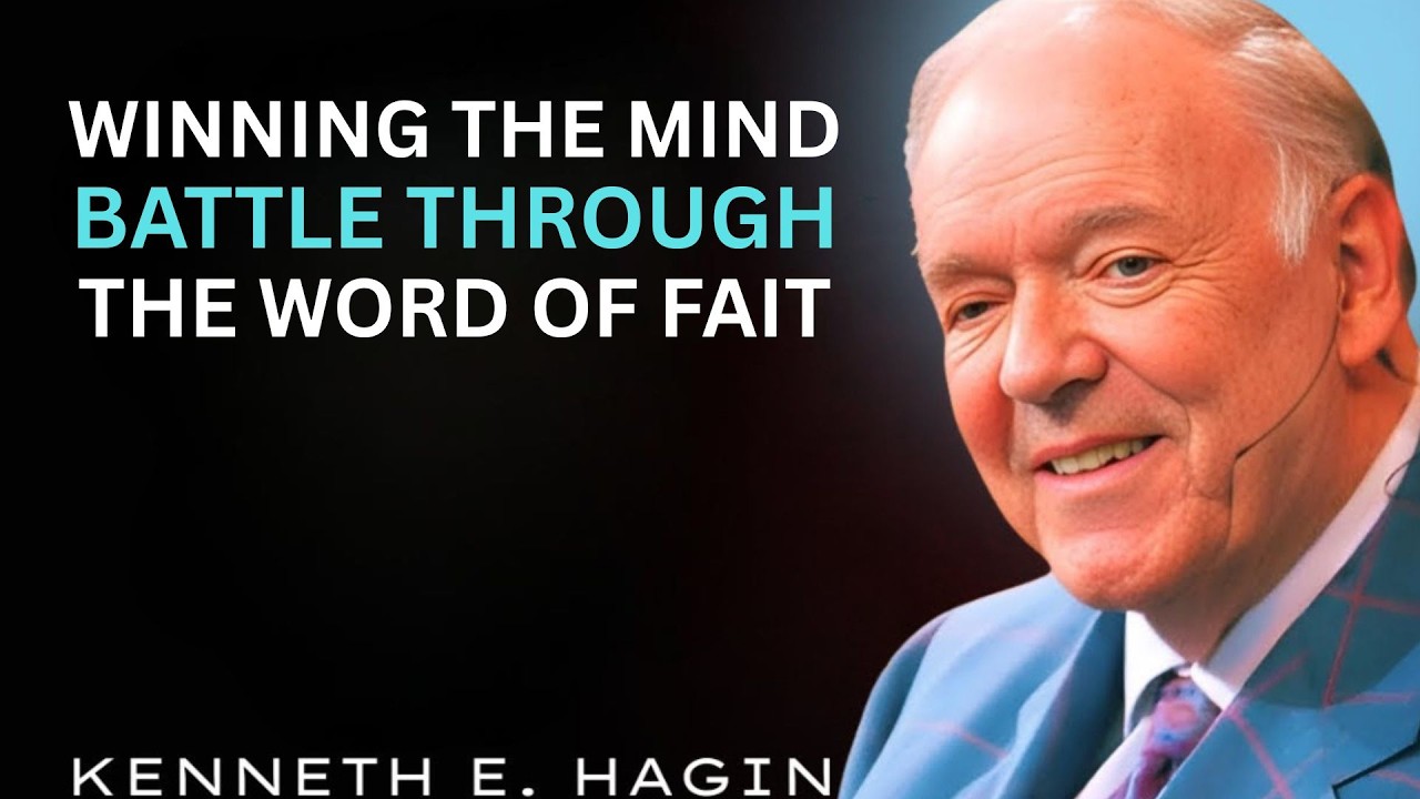 Winning the Mind Battle Through the Word of Faith | Kenneth E Hagin Best Motivation