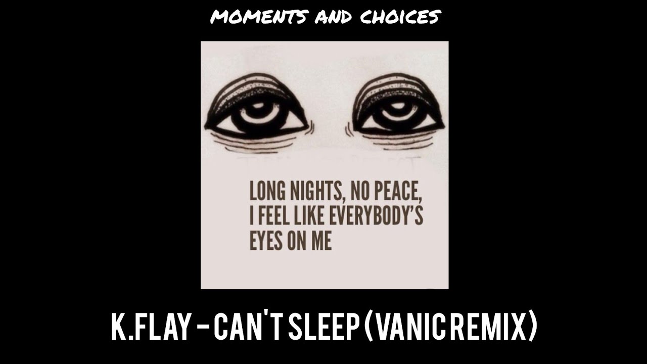 k.flay - can't sleep (vanic remix) [legendado/tradução] - YouTube