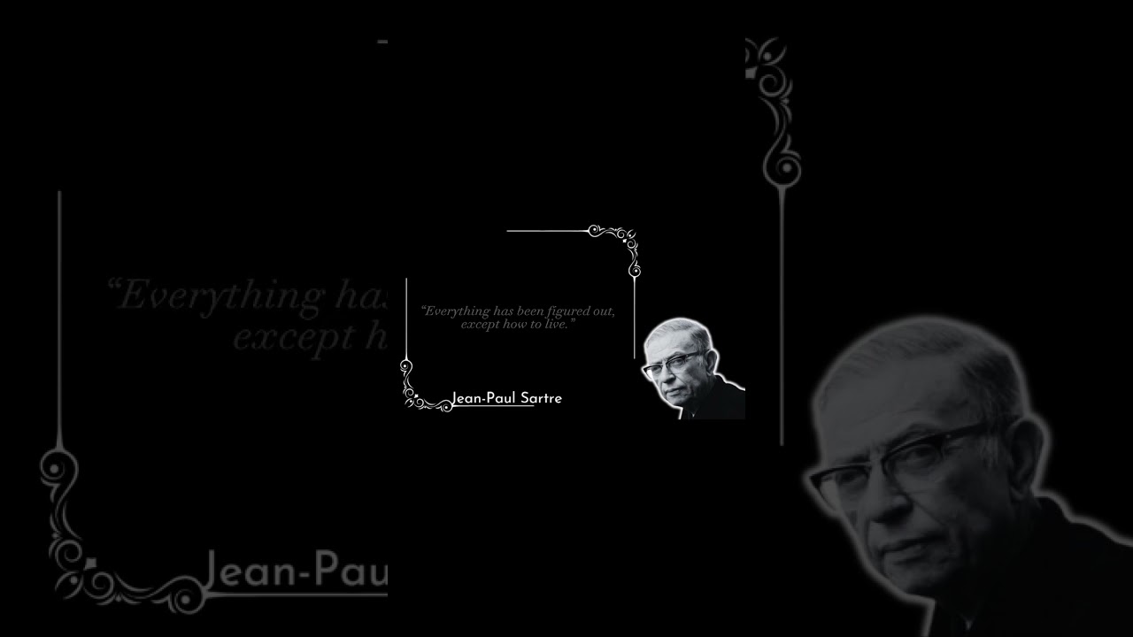 Jean-Paul Sartre Quotes About Existentialism 