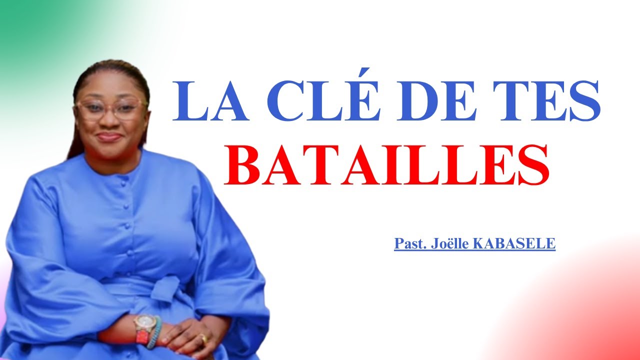 Tu Perds Tes Combats Parce Que Tu Manques de Révélation ! Voici la Vérité Cachée. Joelle Kabasele