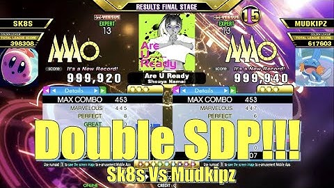 [DDR A3] Are U Ready (ESP-13) 6p SDP (feat. Double SDP w/ Sk8s!)
