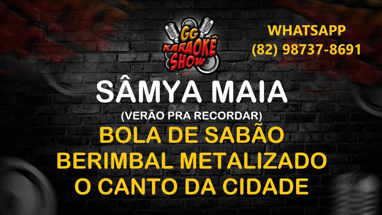 Sâmya Maia - Bola De Sabão, Berimbal Metalizado, O Canto Da Cidade