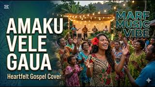 AMAKU VELE GAUA | AI GOSPLE COVER | Marf Music Vibe[2026]