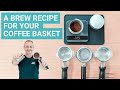 Best Brew Recipe For your Coffee Basket