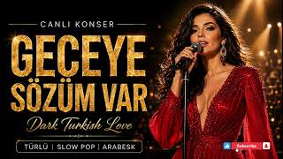 Geceye Sözüm Var (Live Arabesk Performans) | Dark Turkish Love Official Music 2026