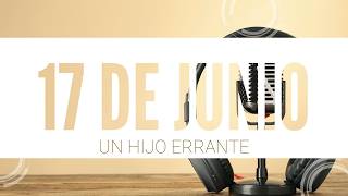 UN HIJO ERRANTE - 17 DE JUNIO - ESCUELA SABATICA