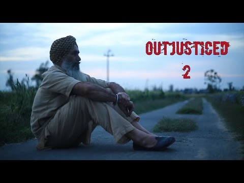 OUTJUSTICED 2 (A Documentary by Sikh Siyasat) [FULL VIDEO]