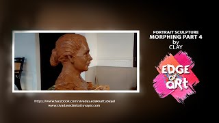 Clay Modeling- MORPHING Part 4