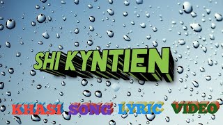 Shi kyntien//Khasi song//lyric//by Apbor Mawkon