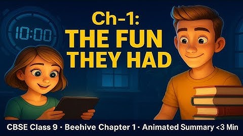 The Fun They Had | Class 9 English Chapter 1 | Animated Story | CBSE Beehive