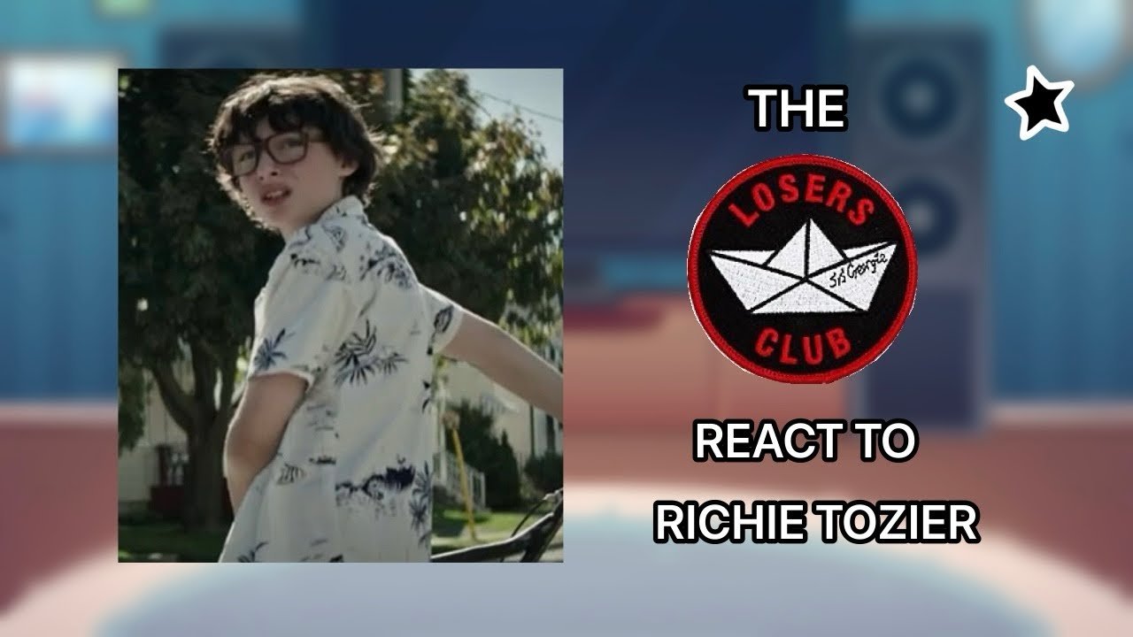 The Losers Club react to Richie Tozier || Put in 2x || Slight Angst || Reddie ⭐️
