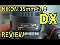 REVIEW: Nikon NIKKOR 35mm F1.8 DX Lens