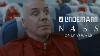 Till Lindemann - Nass (Only Vocals)