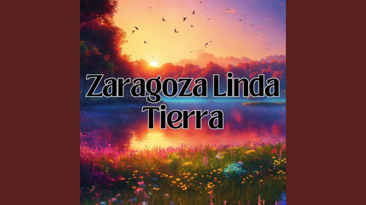 Zaragoza Linda Tierra