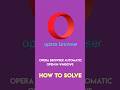 Opera browser automatic open in windows.How to solve.#computerknowledge #computereducation #opera