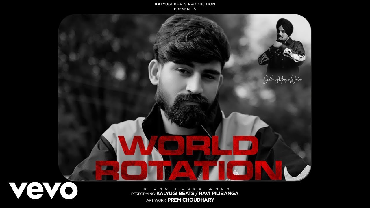 Kalyugi Beats - WORLD ROTATION ft. Sidhu Moose Wala, Ravi Pilibanga