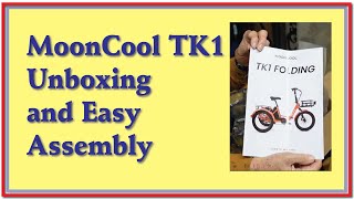 Unboxing and assembly of the MoonCool TK1 electric folding adult tricycle. Quick & easy.