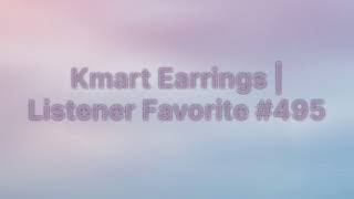 Sleep With Me - Kmart Earrings | Listener Favorite #495 screenshot 5
