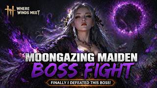 Moongazing Maiden Boss Fight  Finally Defeated  Where Winds Meet