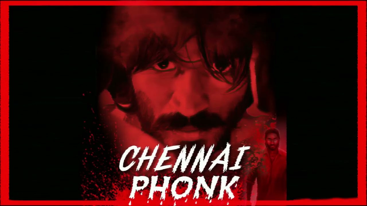 Naandha Chennai Phonk | Dhanush | Tamil Phonk