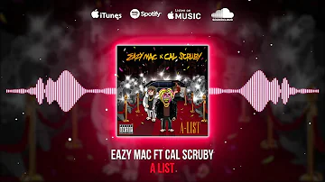 Eazy Mac - A List  ft. Cal Scruby (Official Audio)