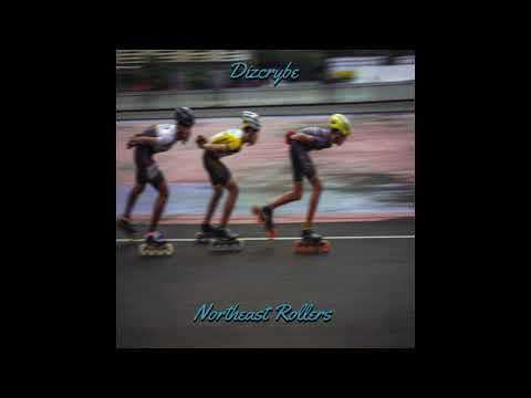 Dizcrybe - Northeast Rollers