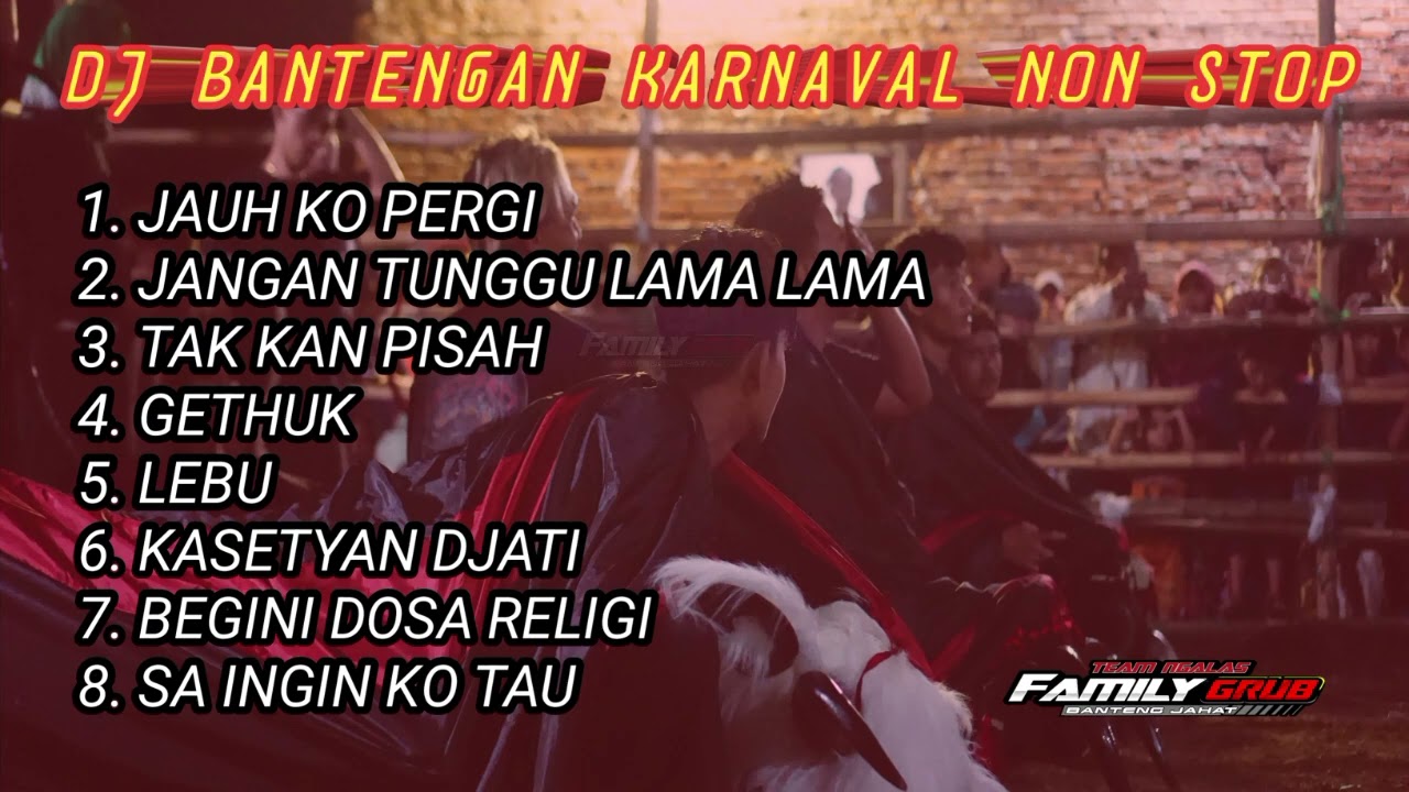 DJ BANTENGAN KARNAVAL NONSTOP‼️ Full Album Terbaru | Jauh Ko Pergi – Sa Ingin Ko Tau | Gedruk Party