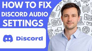 how to fix discord audio settings advanced full guide 2026