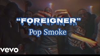 Pop Smoke - Foreigner (ft. A Boogie Wit Da Hoodie) (Official Music Video)