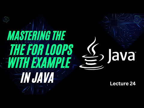Explaning The For Loops in Java | Lecture 24