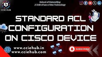 Standard ACL Configuration on Cisco Device | Complete Tutorial for Beginners & CCNA | CCIE HUB