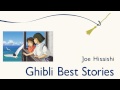 [Joe Hisaishi] Ghibli Best Stories - #01. "One Summer's Day"