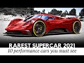 10 Rarest Supercars with Limited Production: Newest Models of 2022 You've Never Seen