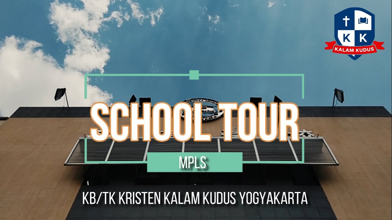SCHOOL TOUR - KB/TK KRISTEN KALAM KUDUS YOGYAKARTA 2021/2022