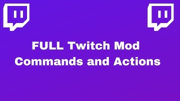 FULL Twitch Mod Tutorial - ALL Commands and Actions!