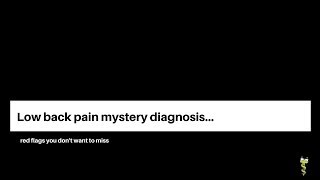 Low back pain [internal medicine case study]