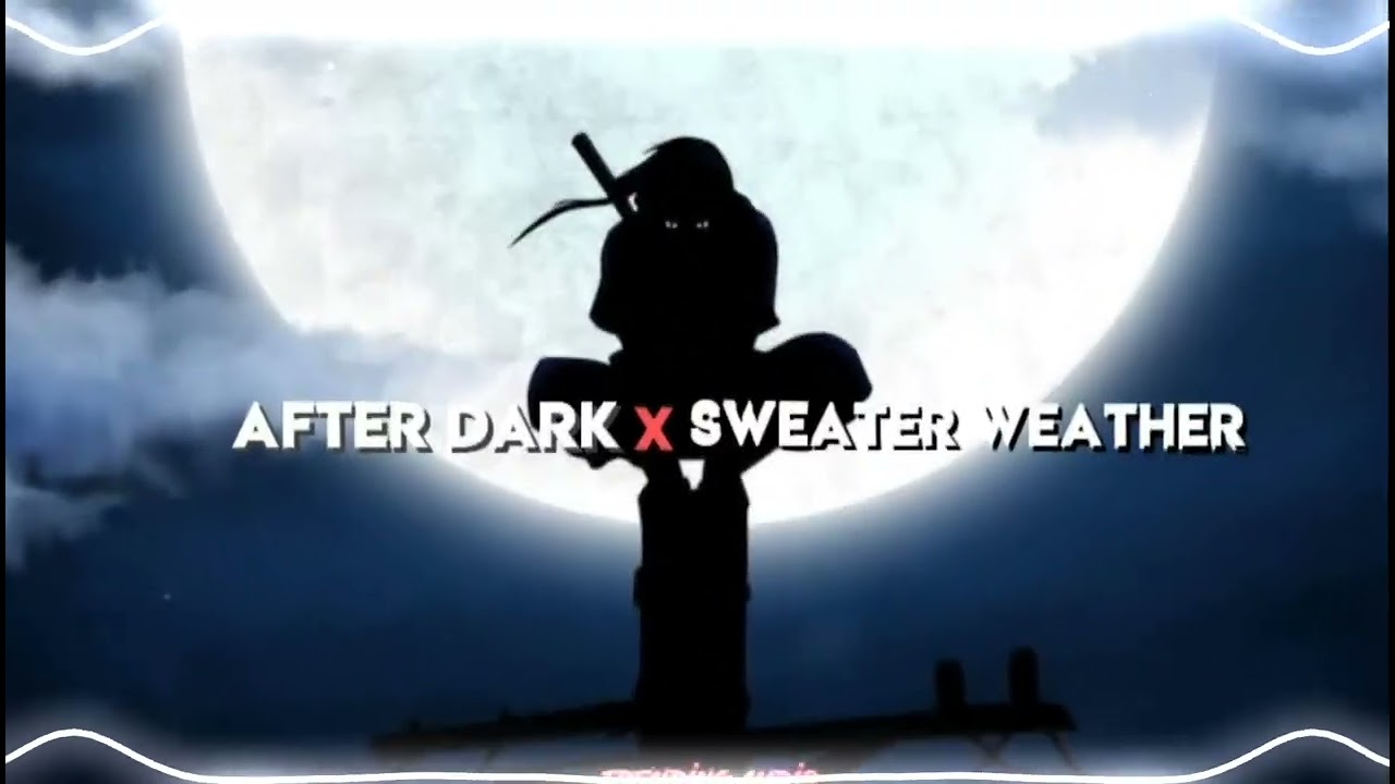 after dark x sweater weather tiktok mashup YouTube