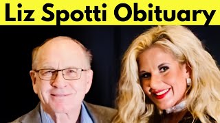 Liz Spotti Obituary - What Really Happened?