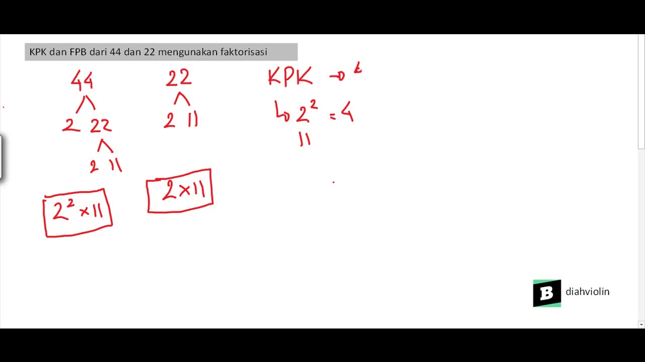 Kpk Dan Fpb Dari 44 Dan 22 Mengunakan Faktorisasi Youtube