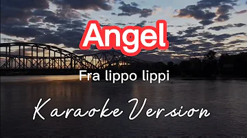 ANGEL | FRA LIPPO LIPPI | KARAOKE VERSION