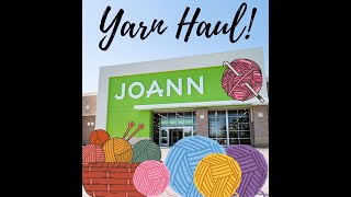 JOANNE'S YARN HAUL!