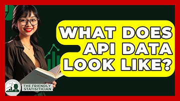 What Does API Data Look Like? - The Friendly Statistician