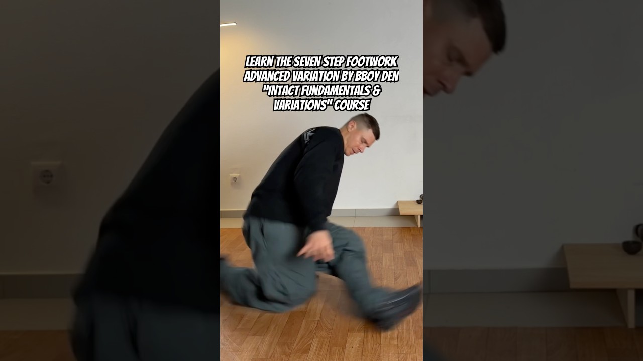 Advanced seven step footwork variation from “Intact Fundamentals & Variations” course by bboy Den