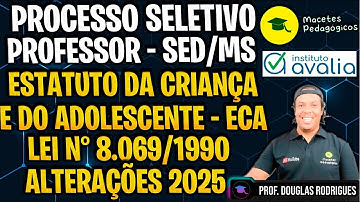 ECA - Estatuto da Criança e do Adolescente - Lei n° 8.069/1990 (alterações 2025) - Live 526