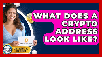 What Does A Crypto Address Look Like? - Crypto Simplified for Seniors