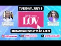 Live with LOV: TUESDAY, JULY 8 at 11:00 AM ET